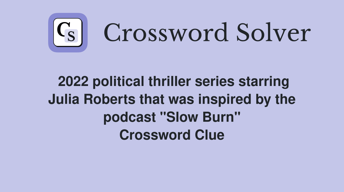 2022 political thriller series starring Julia Roberts that was inspired